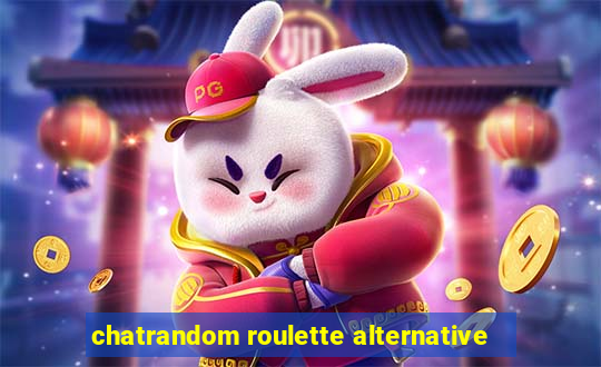 chatrandom roulette alternative